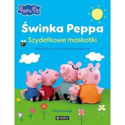 Świnka Peppa. Szydełkowe maskotki. Ponad 20...