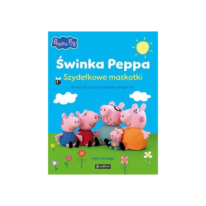 Świnka Peppa. Szydełkowe maskotki. Ponad 20...