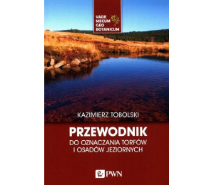 Przewodnik do oznaczania torfów i osadów jezior.