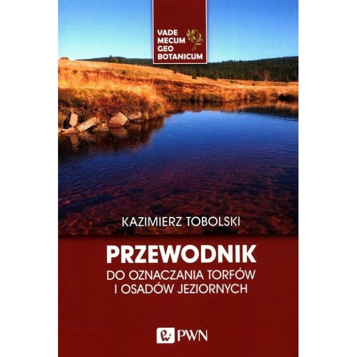 Przewodnik do oznaczania torfów i osadów jezior.