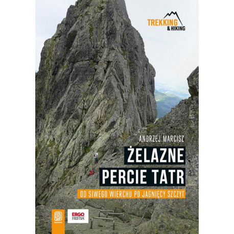 Żelazne percie Tatr. Od Siwego Wierchu po Jagnięcy