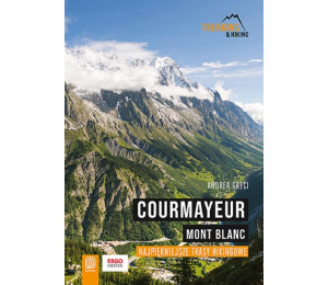 Courmayeur. Mont Blanc. Najpiękniejsze trasy...