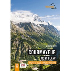 Courmayeur. Mont Blanc. Najpiękniejsze trasy...