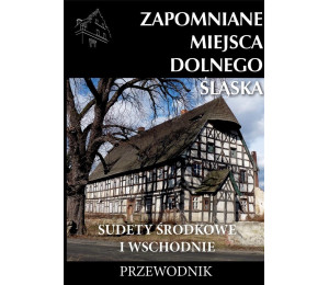Zapomniane miejsca Dolnego Śląska w.2