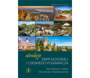 Atrakcje Ziemi Kłodzkiej - Góry Stołowe i okolice