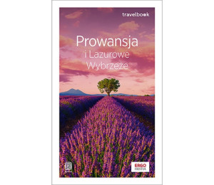 Prowansja i Lazurowe Wybrzeże. Travelbook. Wydanie