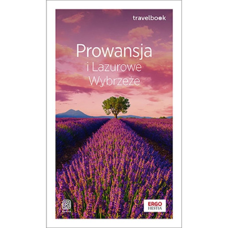 Prowansja i Lazurowe Wybrzeże. Travelbook. Wydanie
