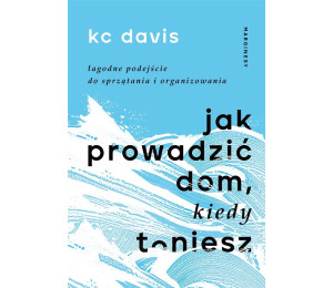 Jak prowadzić dom, kiedy toniesz