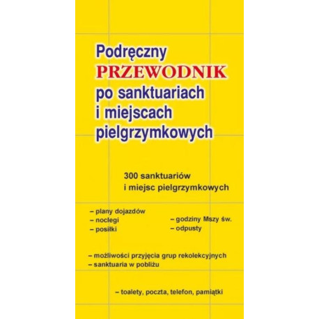 Przewodnik po sanktuariach i miejscach pielgrzym.