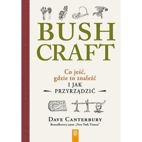 Bushcraft. Co jeść, gdzie to znaleźć...