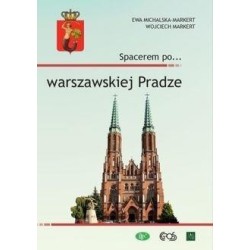 Spacerem po warszawskiej Pradze