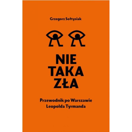 Nie taka zła. Przewodnik po Warszawie L. Tymanda