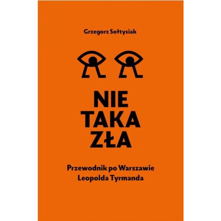 Nie taka zła. Przewodnik po Warszawie L. Tymanda