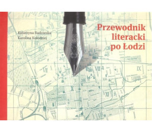 Przewodnik literacki po Łodzi