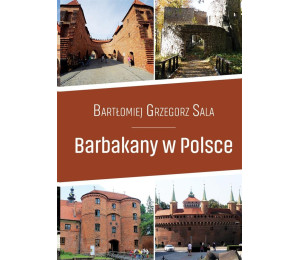 Przewodnik. Barbakany w Polsce