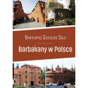 Przewodnik. Barbakany w Polsce