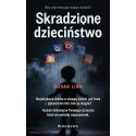 Skradzione dzieciństwo Kto wychowuje nasze dzieci?