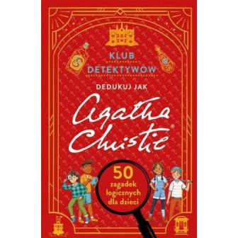 Klub detektywów. Dedukuj jak Agatha Christie