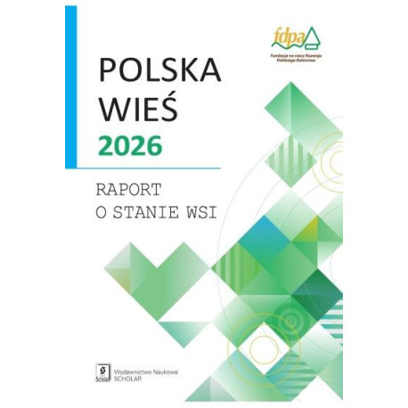Polska wieś 2026. Raport o stanie wsi