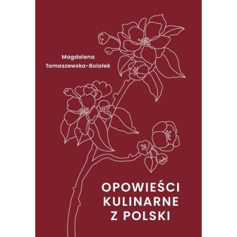 Opowieści kulinarne z Polski