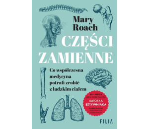 Części zamienne. Co współczesna medycyna potrafi..