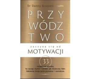 Przywództwo zaczyna się od motywacji