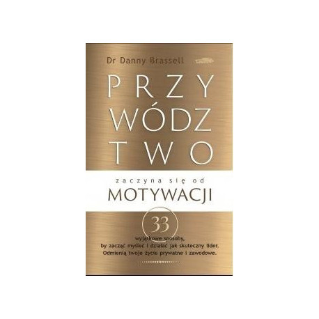 Przywództwo zaczyna się od motywacji