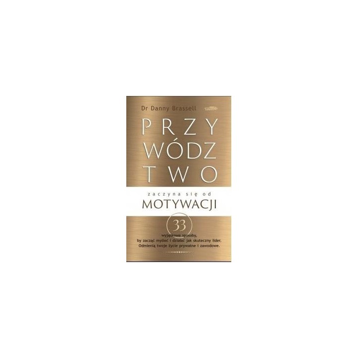 Przywództwo zaczyna się od motywacji