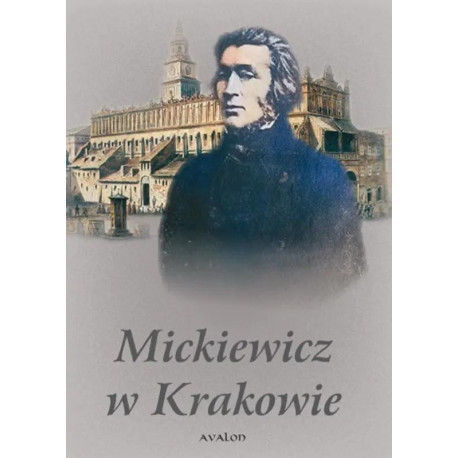 Mickiewicz w Krakowie