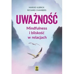 Uważność Mindfulness i bliskość w relacjach