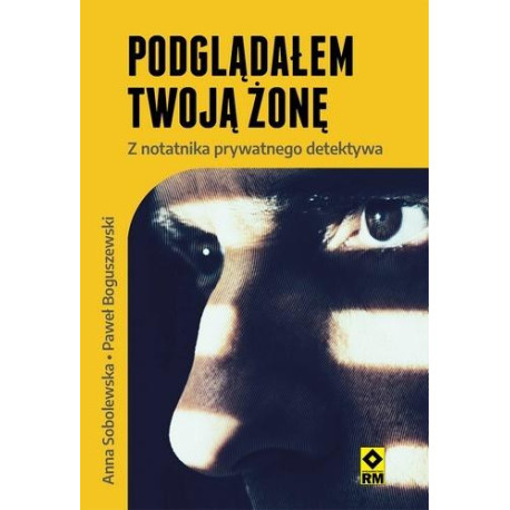 Podglądałem twoją żonę Z notatnika prywatnego..