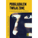 Podglądałem twoją żonę Z notatnika prywatnego..