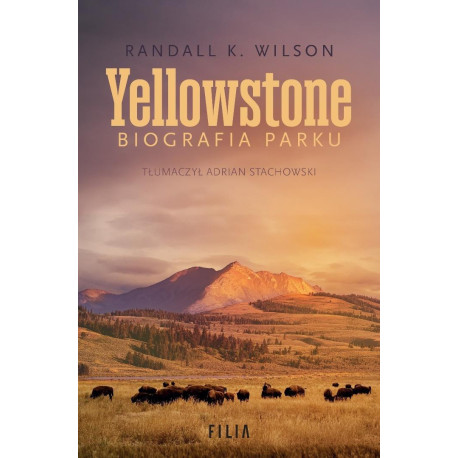 Yellowstone. Biografia parku