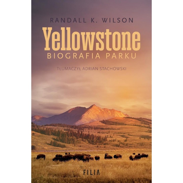 Yellowstone. Biografia parku