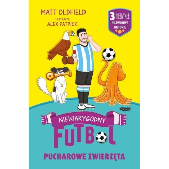 Pucharowe zwierzęta. Niewiarygodny futbol