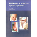 Podologia w praktyce. Wybrane zagadnienia