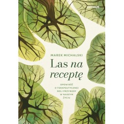 Las na receptę. Opowieść o terapeutycznej roli..