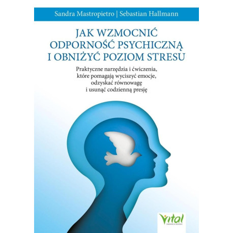 Jak wzmocnić odporność psychiczną i obniżyć..