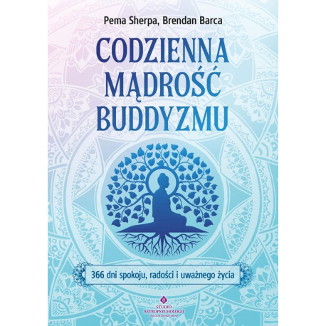 Codzienna mądrość buddyzmu. 366 dni spokoju..