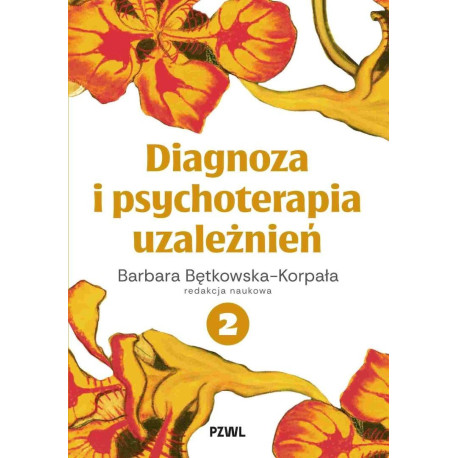Diagnoza i psychoterapia uzależnień T.2