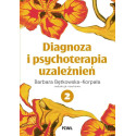 Diagnoza i psychoterapia uzależnień T.2