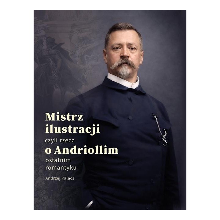 Mistrz ilustracji czyli rzecz o Andriollim...