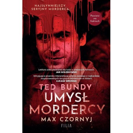 Ted Bundy. Umysł mordercy