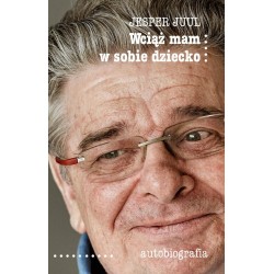 Wciąż mam w sobie dziecko. Autobiografia