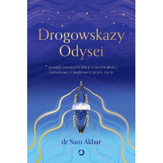 Drogowskazy Odysei. 7 ponadczasowych lekcji o...