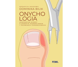 Onychologia. Kompendium wiedzy o aparacie..