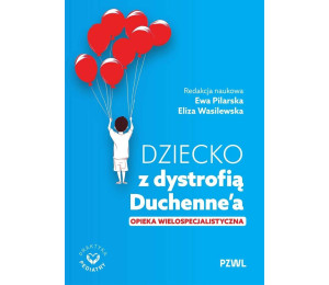 Dziecko z dystrofią Duchennea. Opieka...