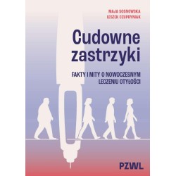 Cudowne zastrzyki. Fakty i mity o nowoczesnym...