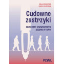 Cudowne zastrzyki. Fakty i mity o nowoczesnym...