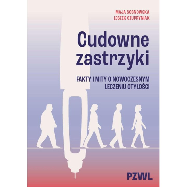 Cudowne zastrzyki. Fakty i mity o nowoczesnym...